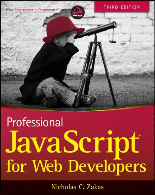 Professional JavaScript for Web Developers by Nicholas C. Zakas