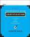 Performance-Based Certification: How to Design a Valid, Defensible, Cost-Effective Program by Judith Hale