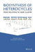 Biosynthesis of Heterocycles: From Isolation to Gene Cluster by Patrizia Diana