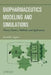 Biopharmaceutics Modeling and Simulations: Theory, Practice, Methods, and Applications by Kiyohiko Sugano