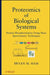 Proteomics Of Biological Systems: Protein Phosphorylation Using Mass Spectrometry Techniques by Bryan M. Ham