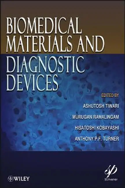 Biomedical Materials and Diagnostic Devices by Ashutosh Tiwari