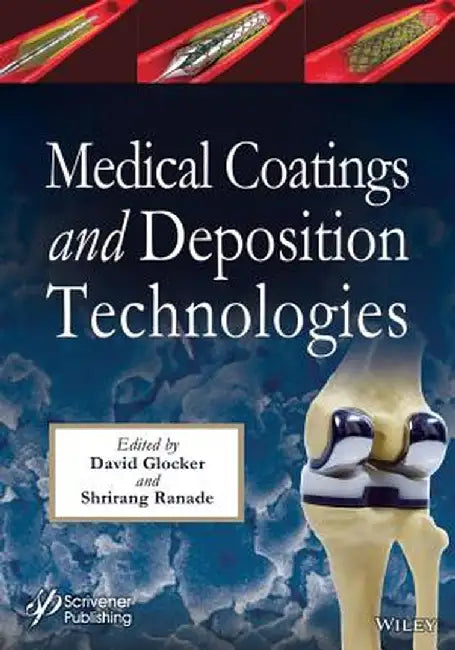 Medical Coatings and Deposition Technologies by David Glocker