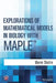 Explorations of Mathematical Models in Biology with Maple by Mazen Shahin