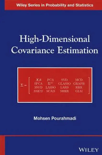 High-Dimensional Covariance Estimation by Mohsen Pourahmadi