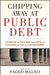Chipping Away at Public Debt: Sources of Failure and Keys to Success in Fiscal Adjustment by Paolo Mauro