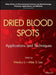Dried Blood Spots: Applications and Techniques by Wenkui Li