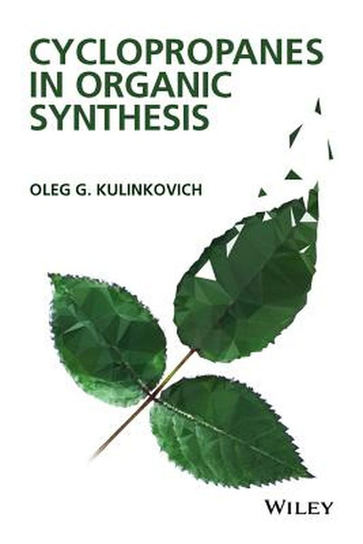 Cyclopropanes in Organic Synthesis by Oleg G. Kulinkovich