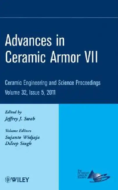 Advances in Ceramic Armor VII by Swab