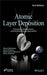Atomic Layer Deposition: Principles, Characteristics, and Nanotechnology Applications by Tommi Kaariainen