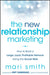 The New Relationship Marketing: How to Build a Large, Loyal, Profitable Network Using the Social Web by Mari Smith