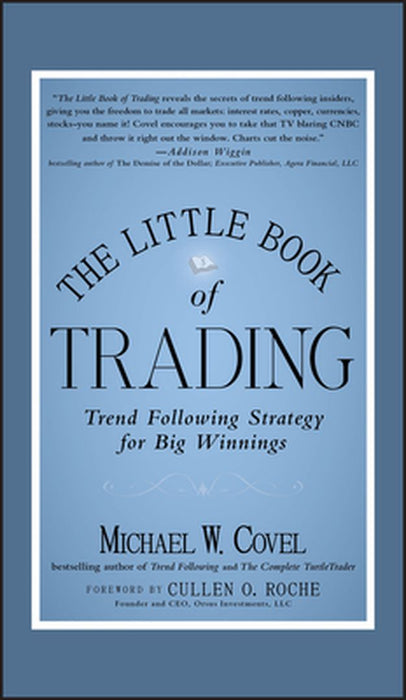 The Little Book of Trading: Trend Following Strategy for Big Winnings by Michael W. Covel