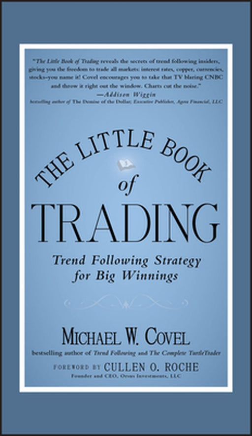 The Little Book of Trading: Trend Following Strategy for Big Winnings by Michael W. Covel