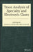 Trace Analysis of Specialty and Electronic Gases by William M. Geiger