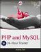 PHP and MySQL 24-Hour Trainer [With DVD ROM] by Andrea Tarr