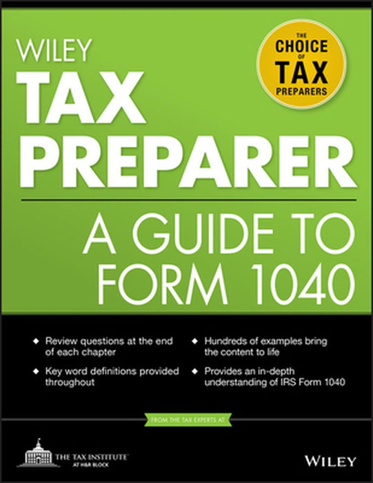 Wiley Tax Preparer: A Guide to Form 1040 by The Tax Institute at H&r Block