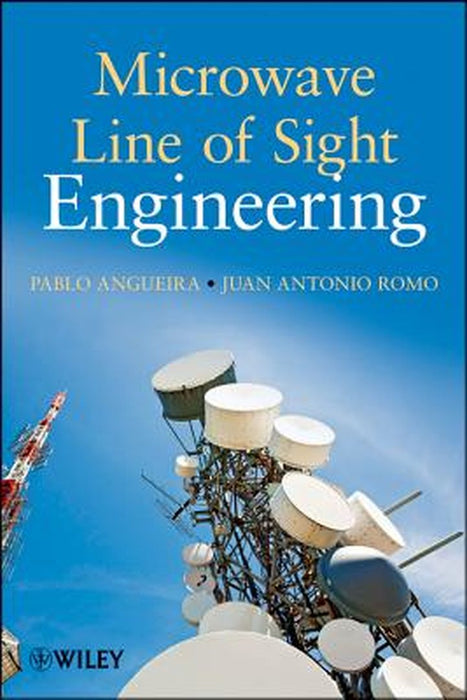 Microwave Line of Sight Link Engineering by Pablo Angueira