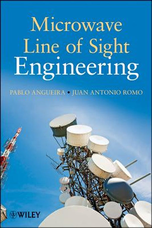 Microwave Line of Sight Link Engineering by Pablo Angueira