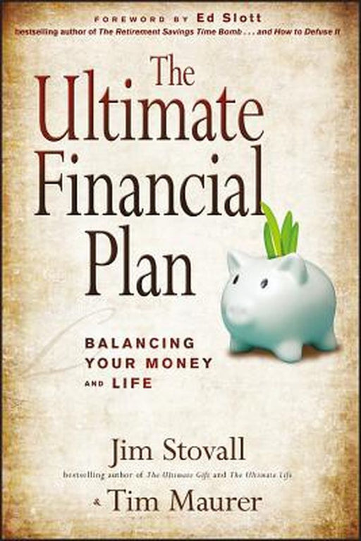 The Ultimate Financial Plan: Balancing Your Money and Life by Jim Stovall