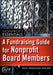 A Fundraising Guide for Nonprofit Board Members by Julia I. Walker