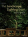 The Landscape Lighting Book by Janet Lennox Moyer