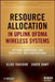 Resource Allocation in Uplink OFDMA Wireless Systems: Optimal Solutions and Practical Implementations by Elias Yaacoub