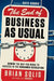 The End of Business as Usual: Rewire the Way You Work to Succeed in the Consumer Revolution by Brian Solis