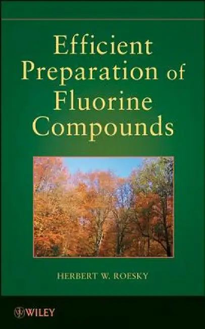 Efficient Preparations of Fluorine Compounds by Herbert W. Roesky