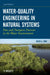Water-Quality Engineering in Natural Systems: Fate and Transport Processes in the Water Environment by David A. Chin