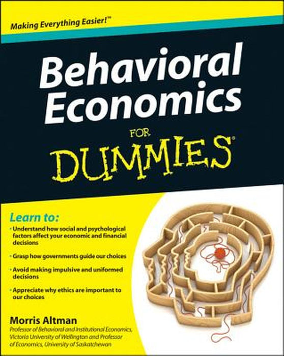 Behavioral Economics for Dummies by Morris Altman