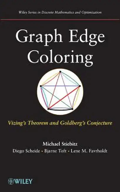 Graph Edge Coloring: Vizing's Theorem and Goldberg's Conjecture by Michael Stiebitz