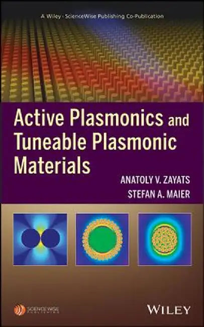 Active Plasmonics and Tuneable Plasmonic Metamaterials by Anatoly V. Zayats