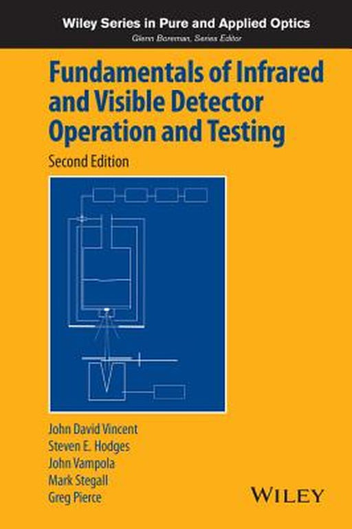 Fundamentals of Infrared and Visible Detector Operation and Testing by John David Vincent