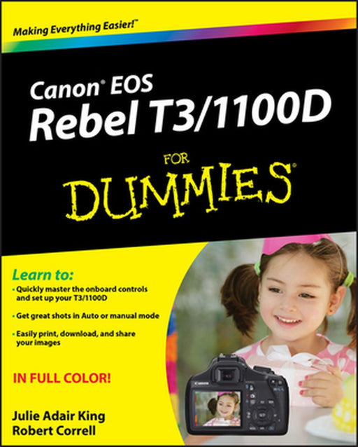 Canon EOS Rebel T3/1100D for Dummies by Julie Adair King