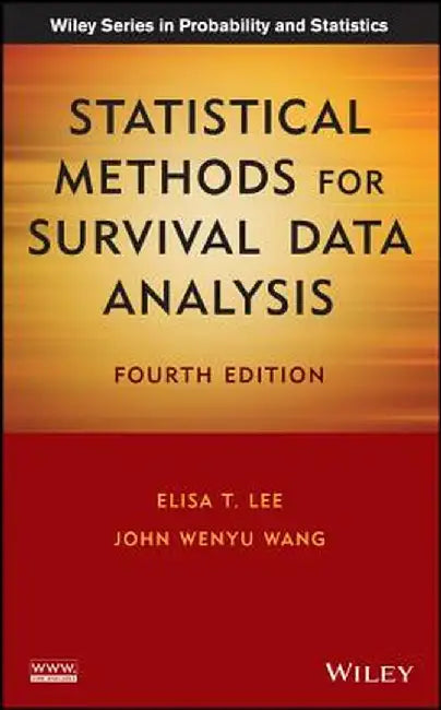 Statistical Methods for Survival Data Analysis by Elisa T. Lee
