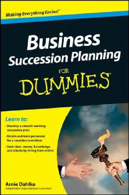 Business Succession Planning for Dummies by Arnold Dahlke
