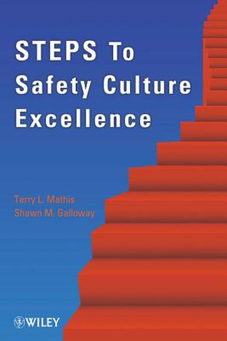 Steps to Safety Culture Excellence by Terry L. Mathis