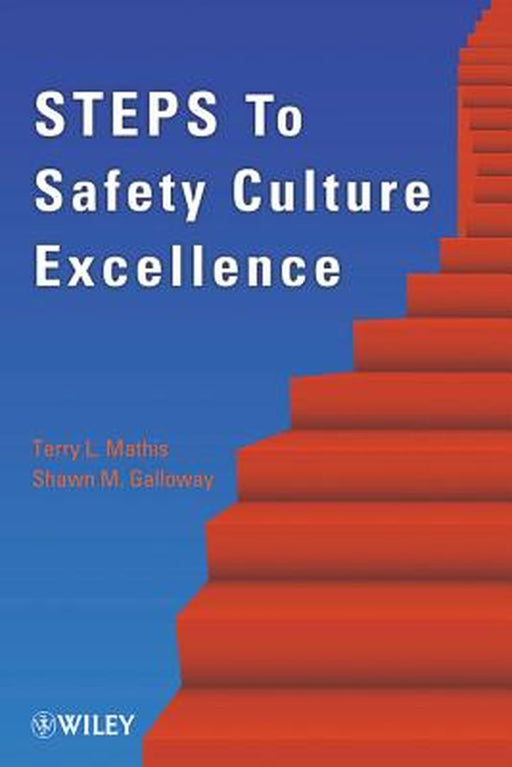Steps to Safety Culture Excellence by Terry L. Mathis
