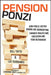 Pension Ponzi: How Public Sector Unions Are Bankrupting Canada's Health Care, Education and Your Retirement by Bill Tufts