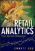 Retail Analytics: The Secret Weapon by Emmett Cox