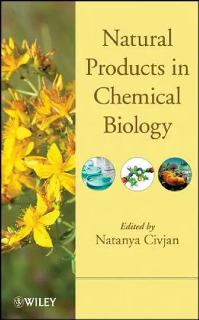 Natural Products in Chemical Biology by Natanya Civjan