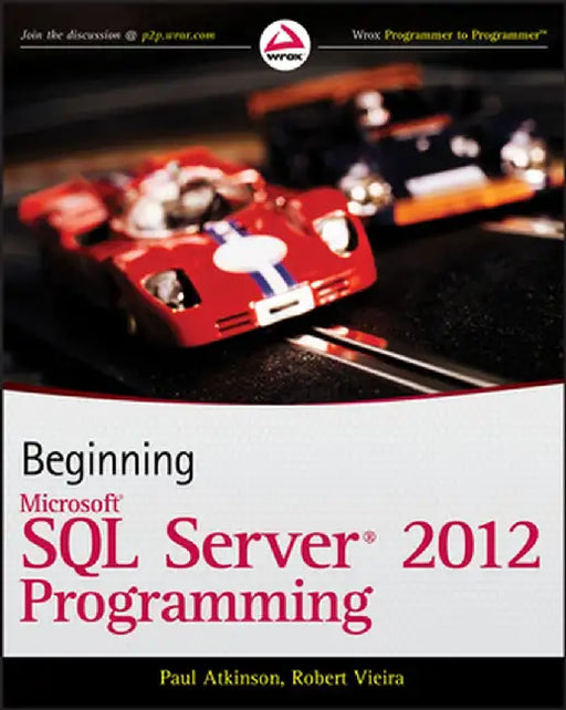 Beginning Microsoft SQL Server 2012 Programming by Paul Atkinson