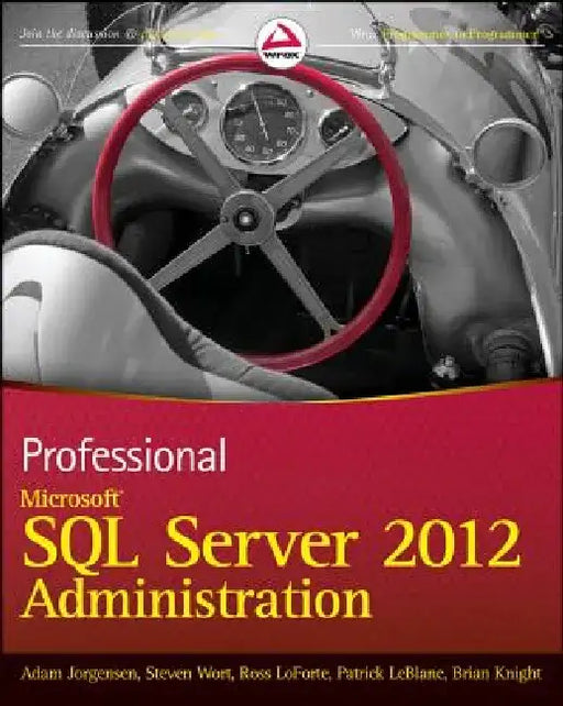 Professional Microsoft SQL Server 2012 Administration by Adam Jorgensen