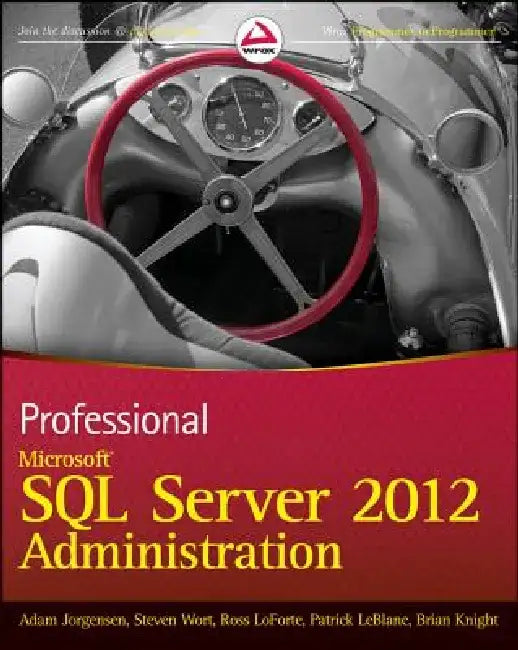 Professional Microsoft SQL Server 2012 Administration by Adam Jorgensen