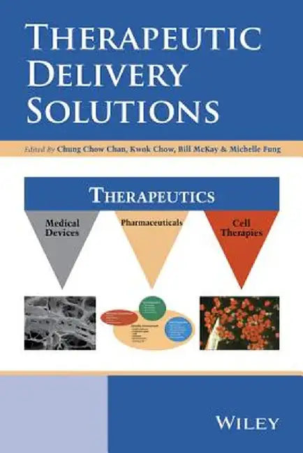 Therapeutic Delivery Solutions by Chung Chow Chan