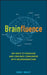 Brainfluence: 100 Ways to Persuade and Convince Consumers with Neuromarketing by Roger Dooley