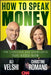 How to Speak Money: The Language and Knowledge You Need Now by Ali Velshi