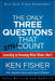 The Only Three Questions That Still Count: Investing by Knowing What Others Don't by Kenneth L. Fisher