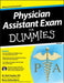 Physician Assistant Exam for Dummies [With CDROM] by Barry Schoenborn