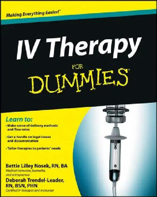 IV Therapy for Dummies by Bettie Lilley Nosek